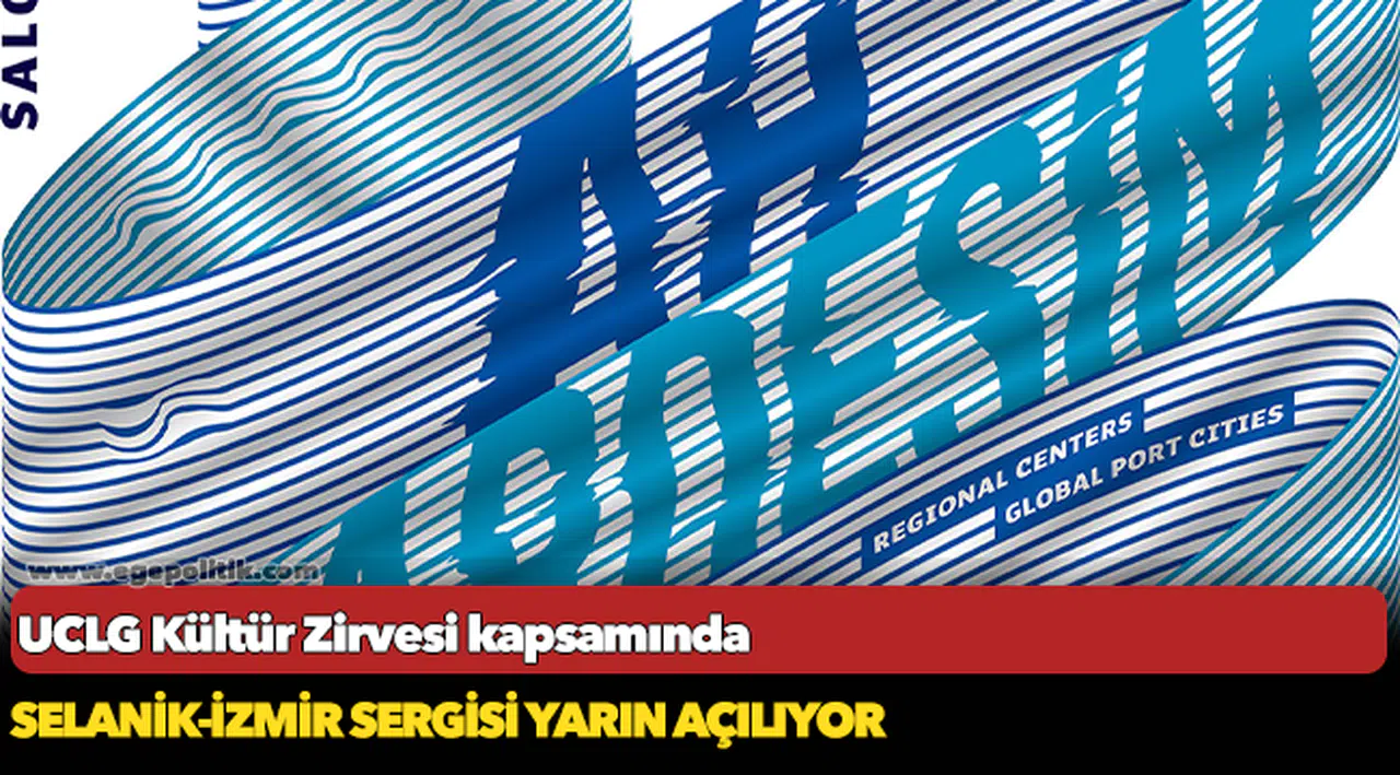 Selanik-İzmir sergisi yarın açılıyor