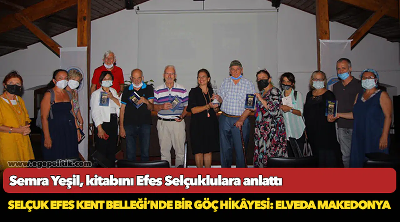 Selçuk Efes Kent Belleği’nde Bir Göç Hikâyesi: Elveda Makedonya