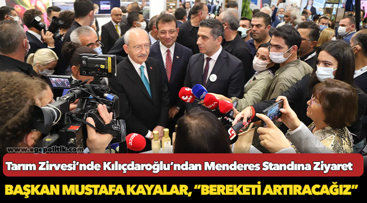 Tarım Zirvesi’nde Kılıçdaroğlu’ndan Menderes Standına Ziyaret
