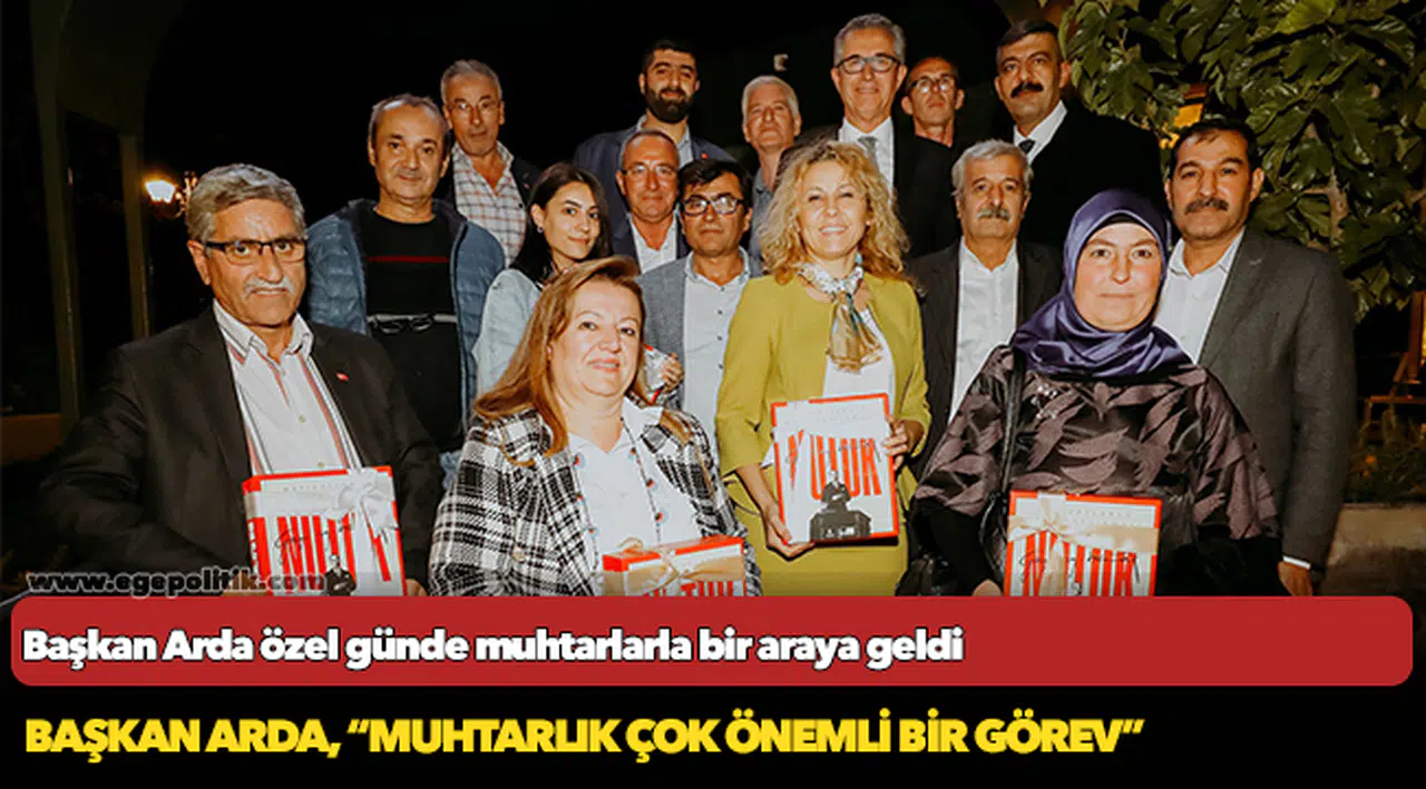 Başkan Arda özel günde muhtarlarla bir araya geldi
