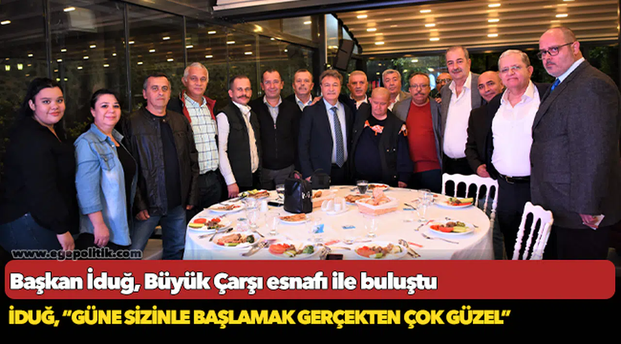 Başkan İduğ, Büyük Çarşı esnafı ile buluştu
