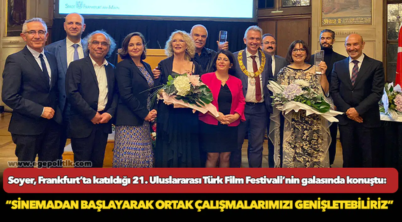 Başkan Soyer, Frankfurt’ta katıldığı 21. Uluslararası Türk Film Festivali’nin galasında konuştu