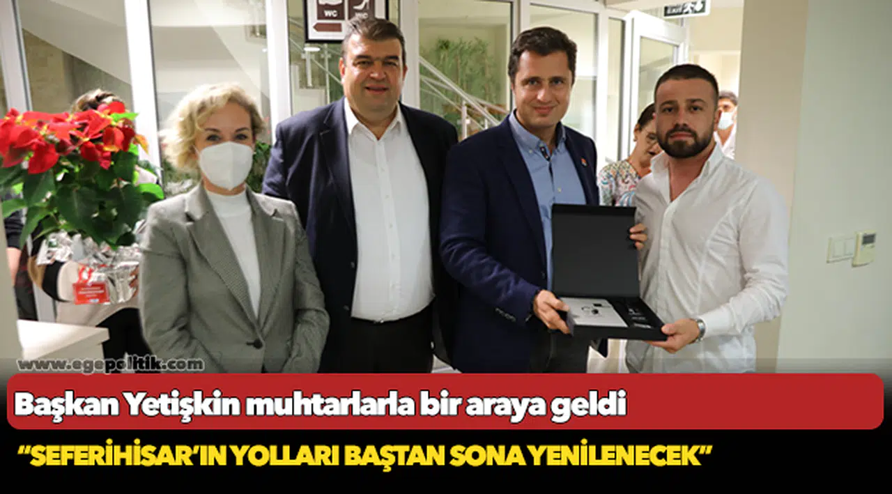 Başkan Yetişkin muhtarlarla bir araya geldi