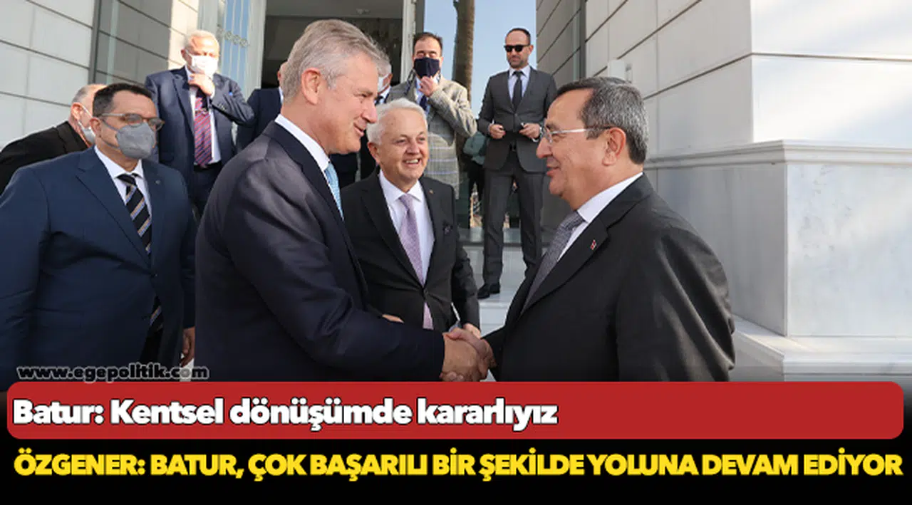 Batur: Kentsel dönüşümde kararlıyız
