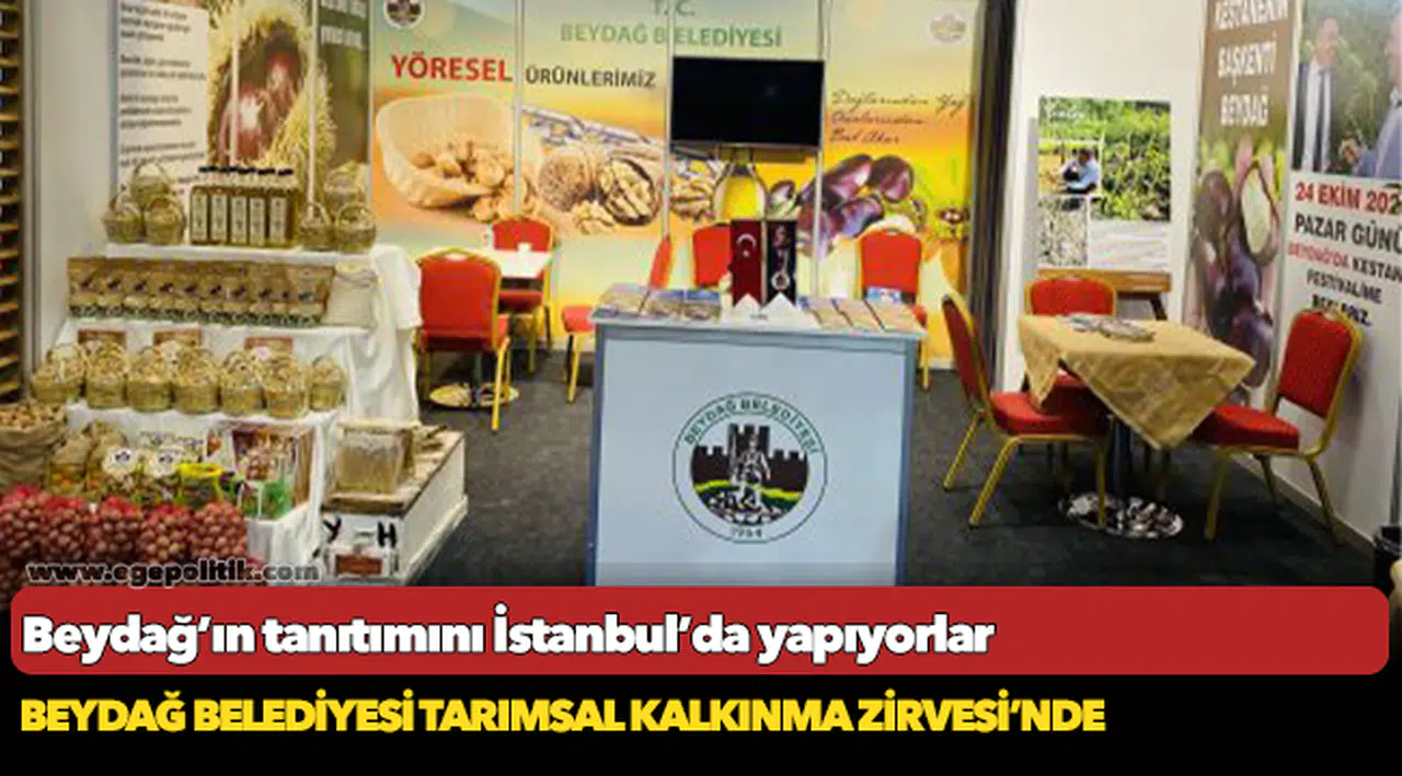 BEYDAĞ BELEDİYESİ TARIMSAL KALKINMA ZİRVESİ’NDE