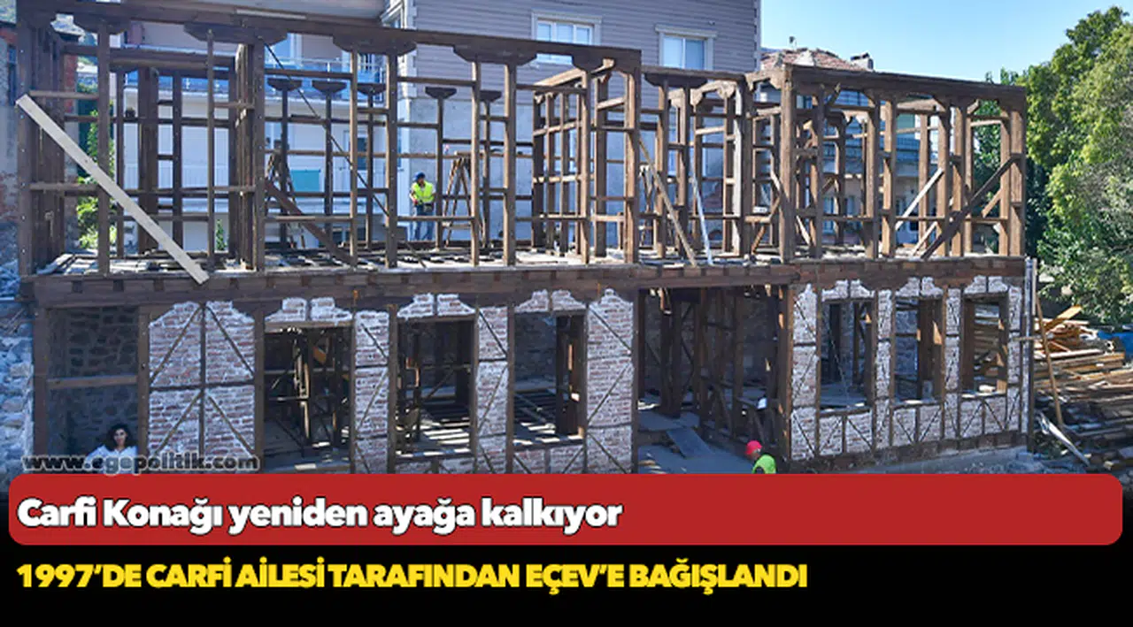 Carfi Konağı yeniden ayağa kalkıyor