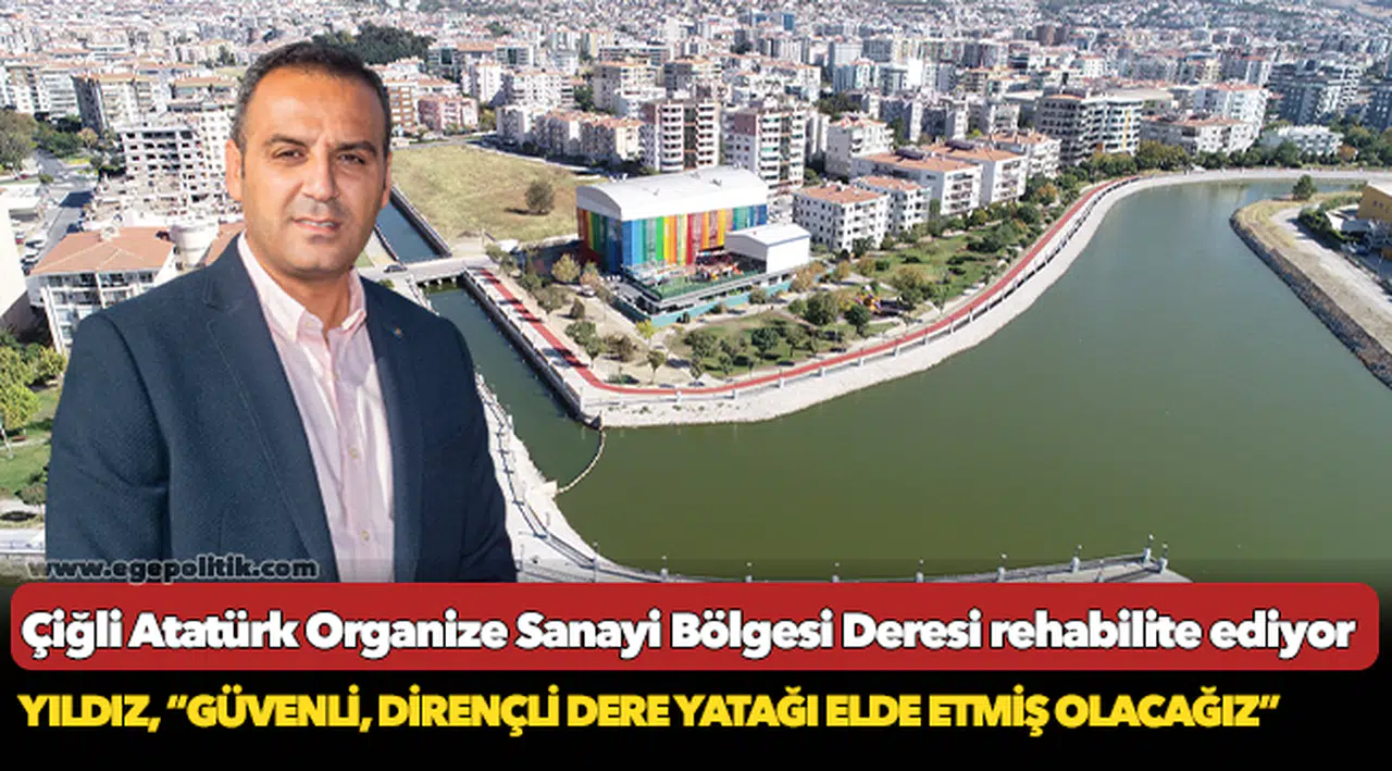 Çiğli Atatürk Organize Sanayi Bölgesi Deresi rehabilite ediyor
