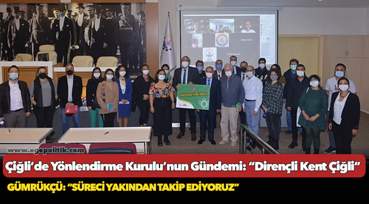 Çiğli’de Yönlendirme Kurulu’nun Gündemi: “Dirençli Kent Çiğli”