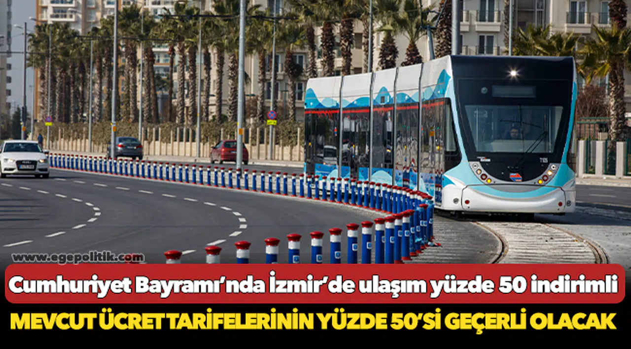 Cumhuriyet Bayramı’nda İzmir’de ulaşım yüzde 50 indirimli