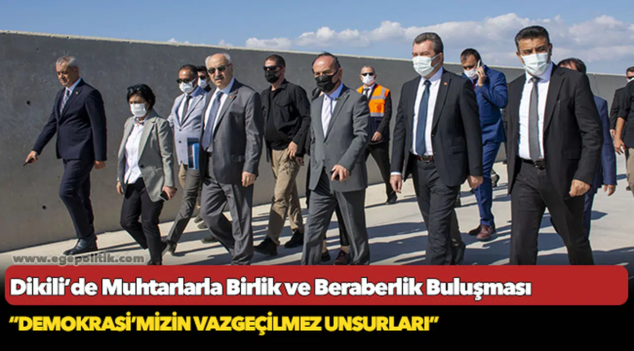 Dikili’de Muhtarlarla Birlik ve Beraberlik Buluşması