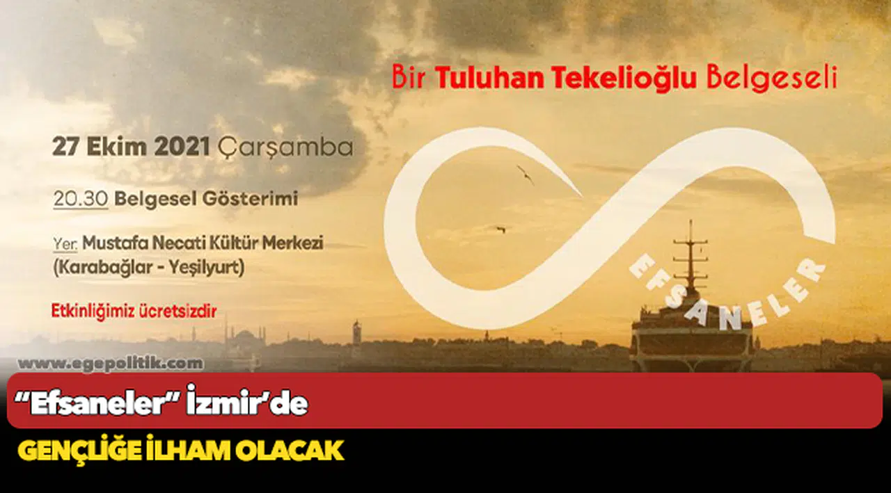 “Efsaneler” İzmir’de