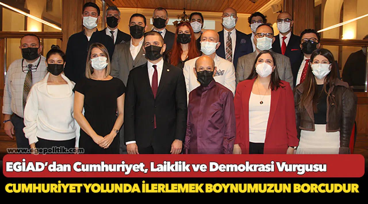 EGİAD’dan Cumhuriyet, Laiklik ve Demokrasi Vurgusu