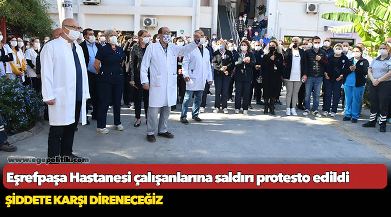 Eşrefpaşa Hastanesi çalışanlarına saldırı protesto edildi