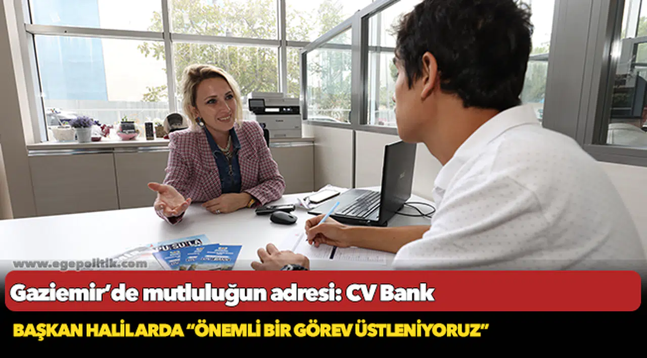 Gaziemir’de mutluluğun adresi: CV Bank