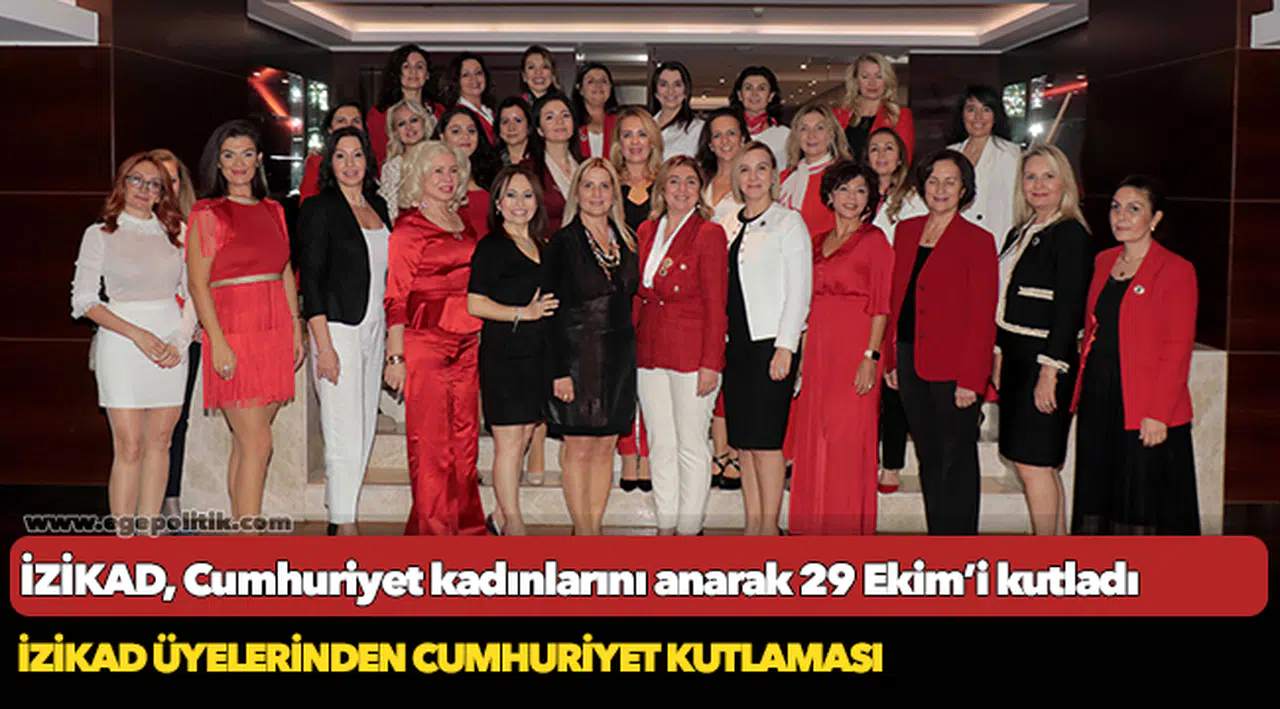 İZİKAD, Cumhuriyet kadınlarını anarak 29 Ekim’i kutladı