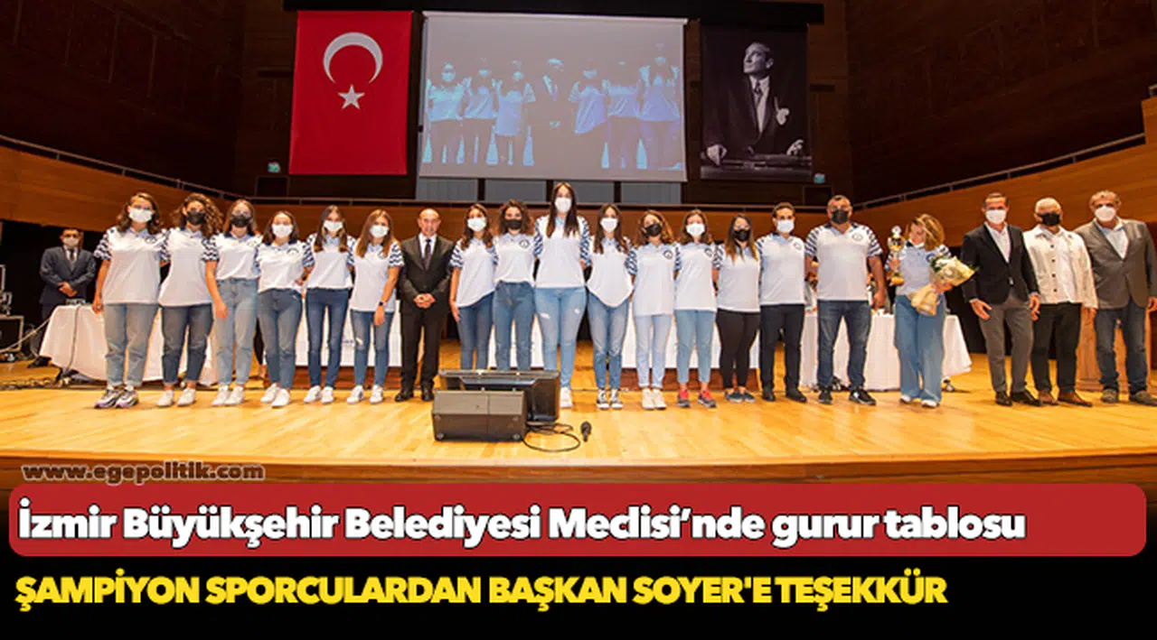 İzmir Büyükşehir Belediyesi Meclisi’nde gurur tablosu