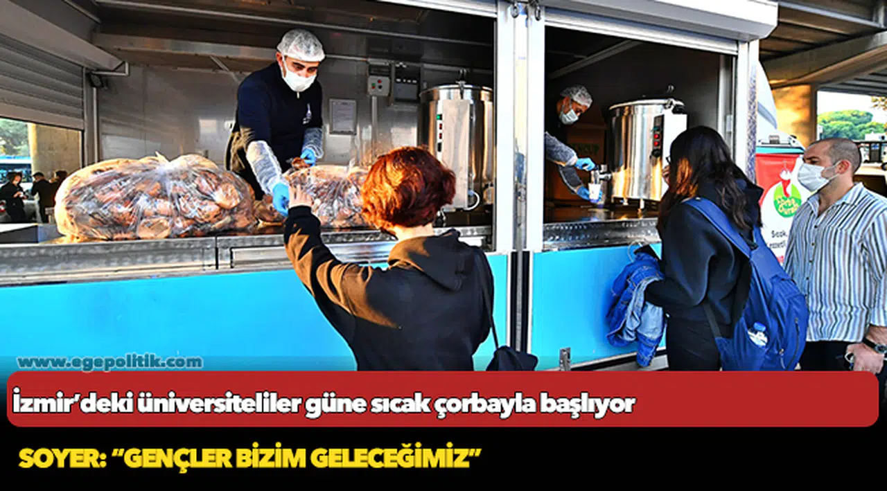 İzmir’deki üniversiteliler güne sıcak çorbayla başlıyor