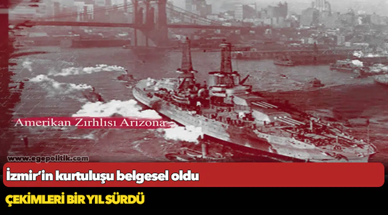 İzmir’in kurtuluşu belgesel oldu