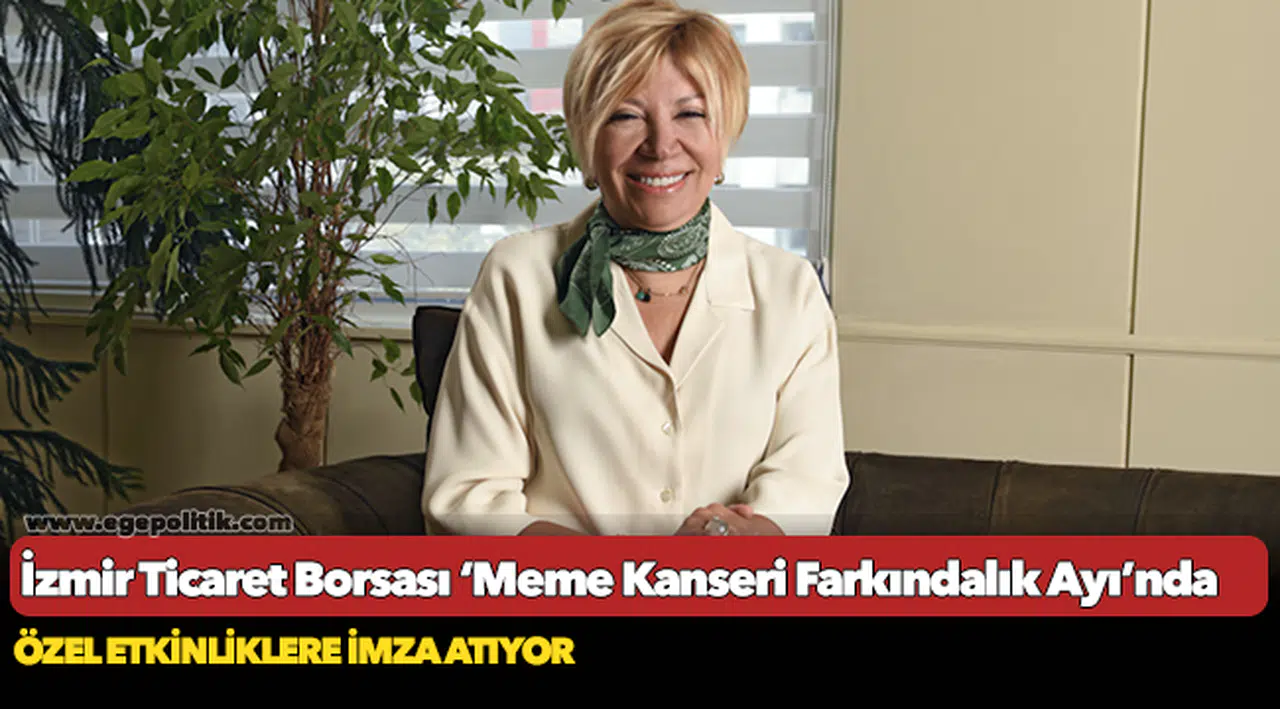 İzmir Ticaret Borsası ‘Meme Kanseri Farkındalık Ayı’nda özel etkinliklere imza atıyor