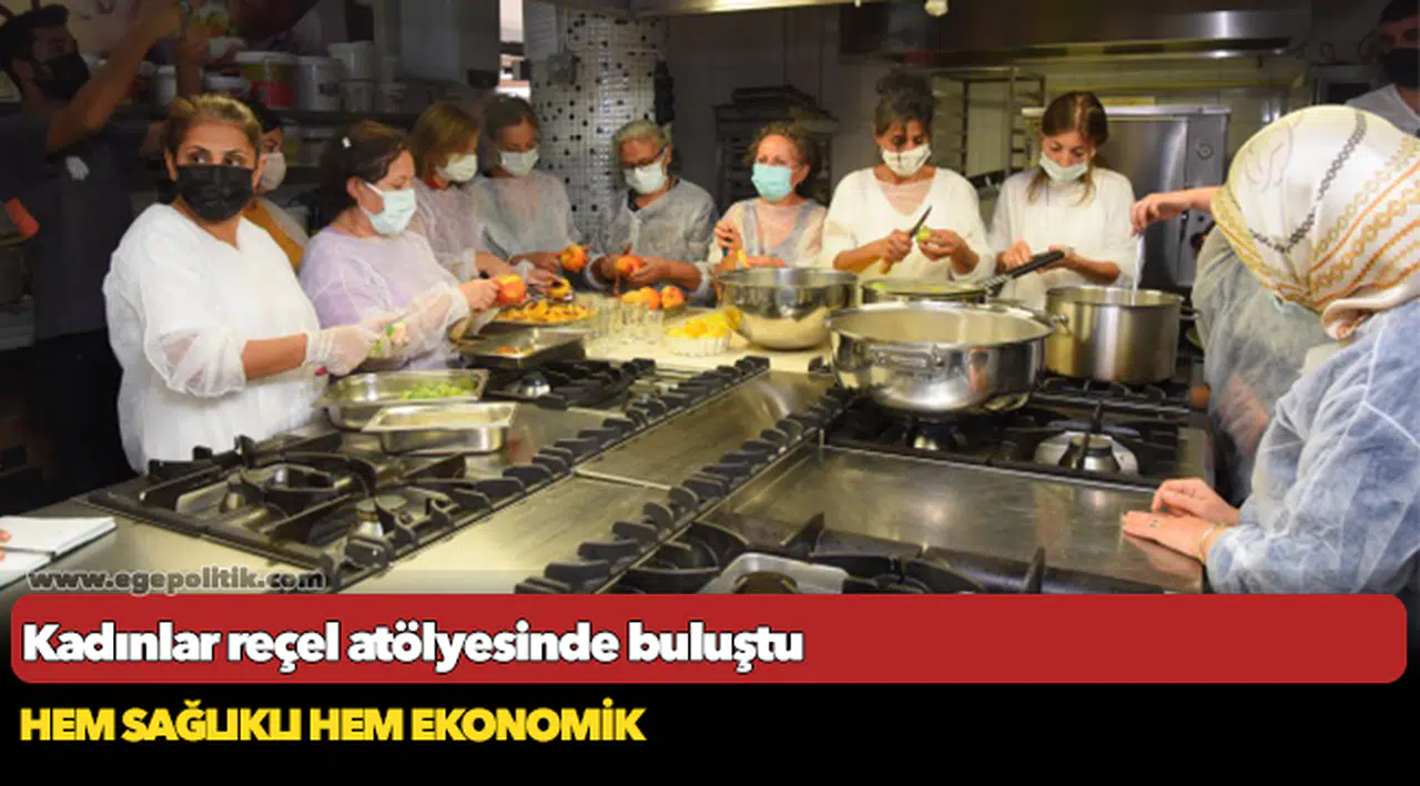 Kadınlar reçel atölyesinde buluştu