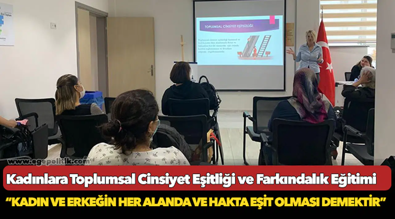 Kadınlara Toplumsal Cinsiyet Eşitliği ve Farkındalık Eğitimi