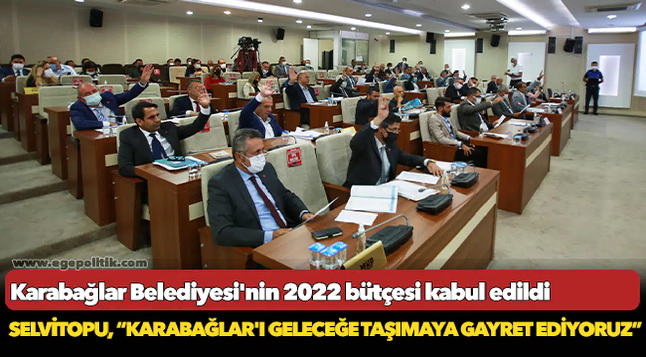 Karabağlar Belediyesi'nin 2022 bütçesi kabul edildi
