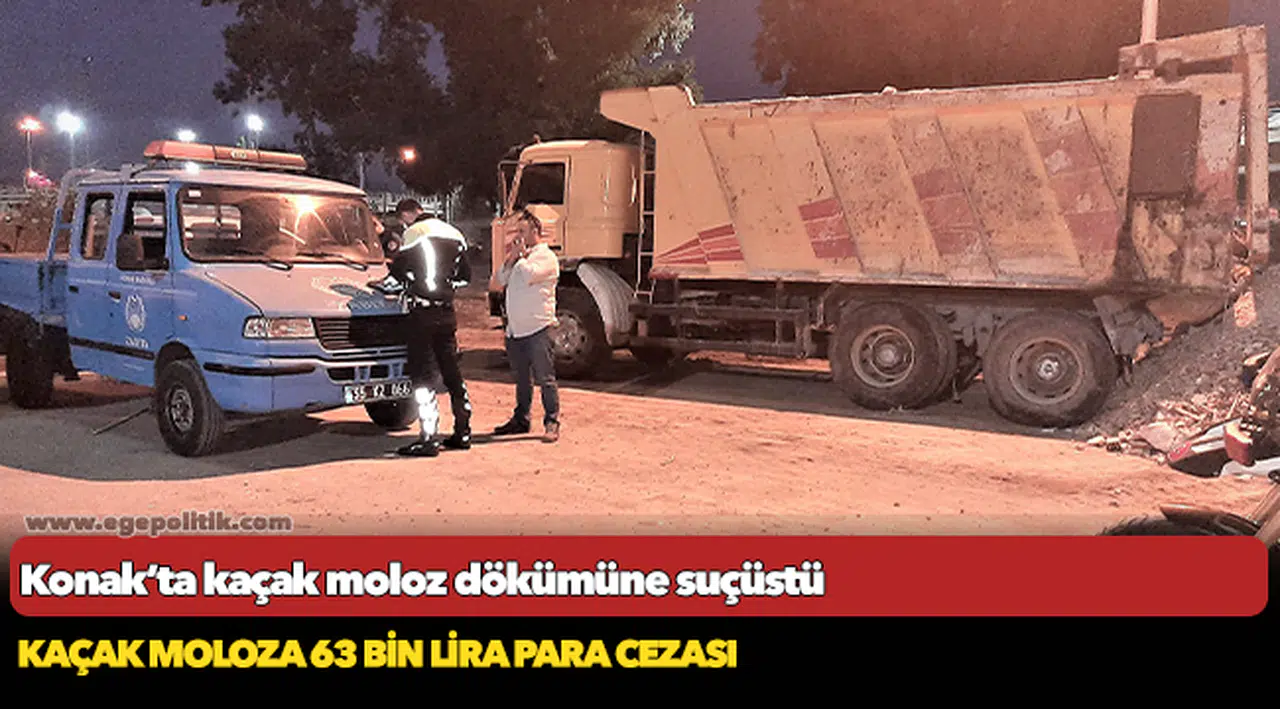 Konak’ta kaçak moloz dökümüne suçüstü