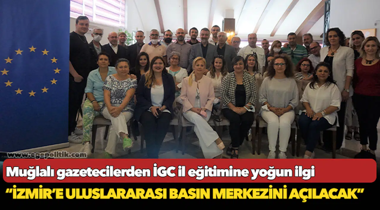Muğlalı gazetecilerden İGC il eğitimine yoğun ilgi