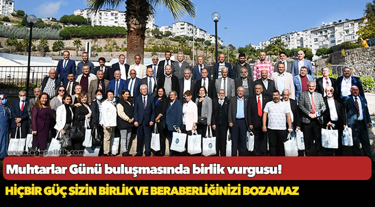 Muhtarlar Günü buluşmasında birlik vurgusu!