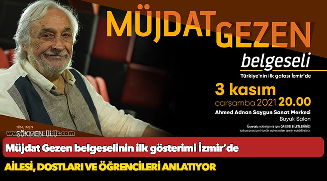 Müjdat Gezen belgeselinin ilk gösterimi İzmir’de