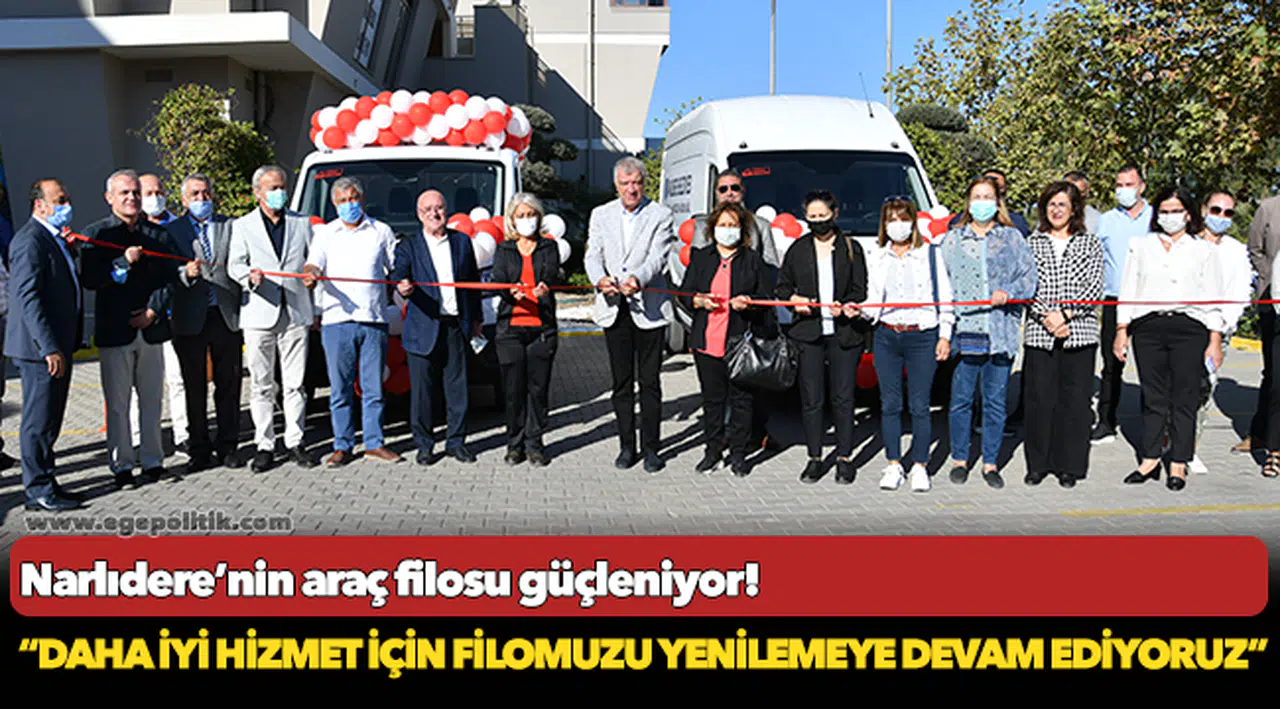 Narlıdere’nin araç filosu güçleniyor!