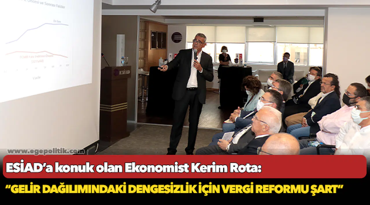 Rota:     “Gelir dağılımındaki dengesizlik için vergi reformu şart”