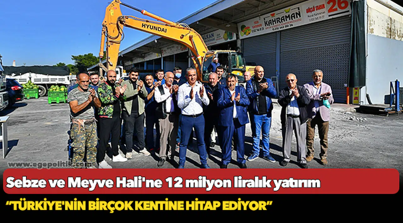 Sebze ve Meyve Hali'ne 12 milyon liralık yatırım