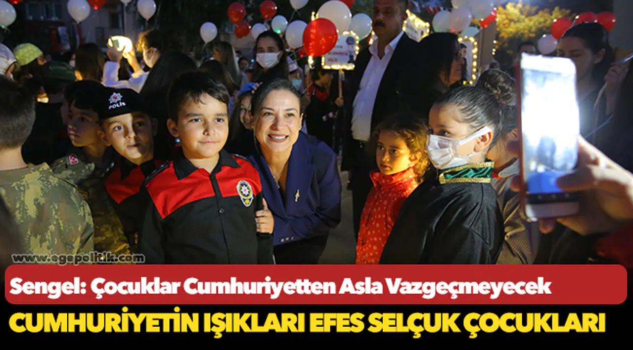 Sengel: Çocuklar Cumhuriyetten Asla Vazgeçmeyecek