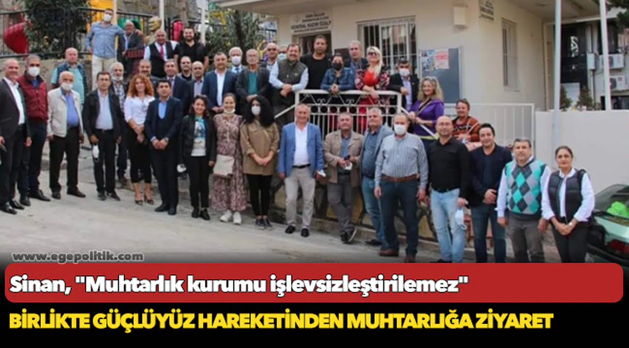Sinan, "Muhtarlık kurumu işlevsizleştirilemez"