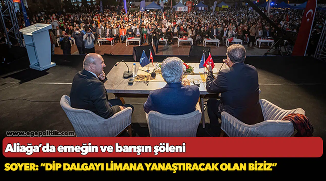 Soyer: “Dip dalgayı limana yanaştıracak olan biziz”