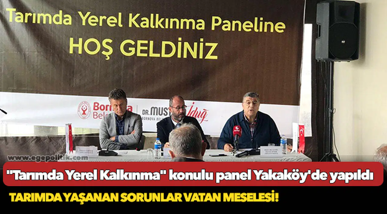 "Tarımda Yerel Kalkınma" konulu panel Yakaköy'de yapıldı