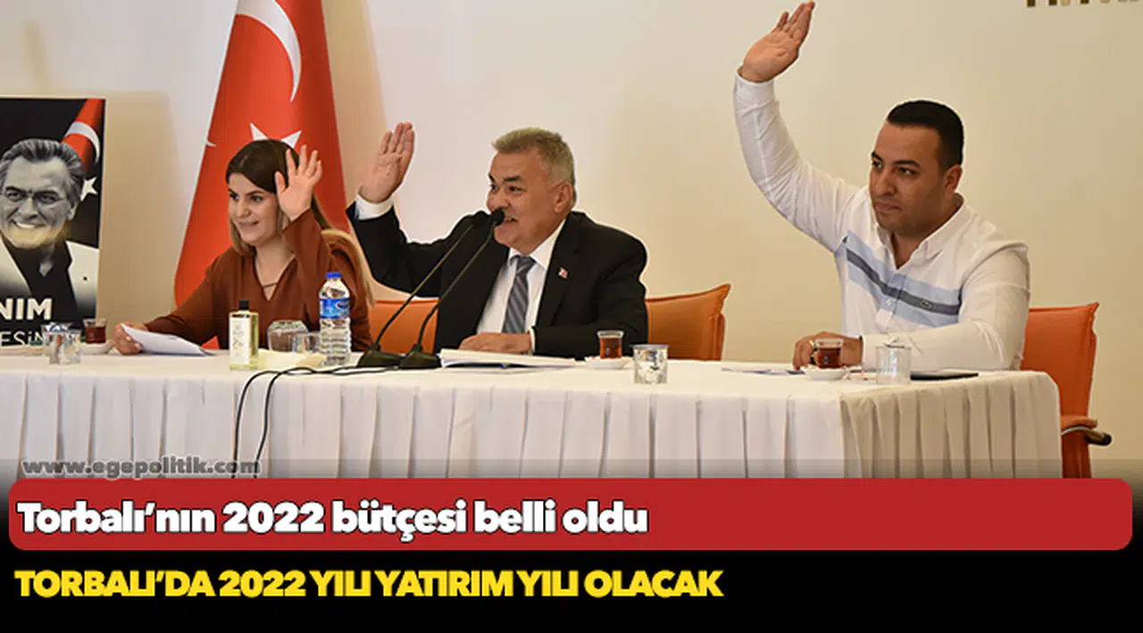Torbalı’nın 2022 bütçesi belli oldu