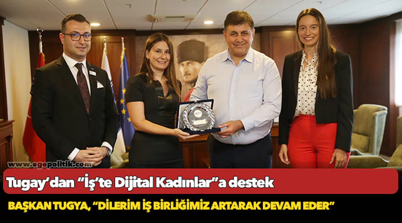 Tugay’dan “İş’te Dijital Kadınlar”a destek