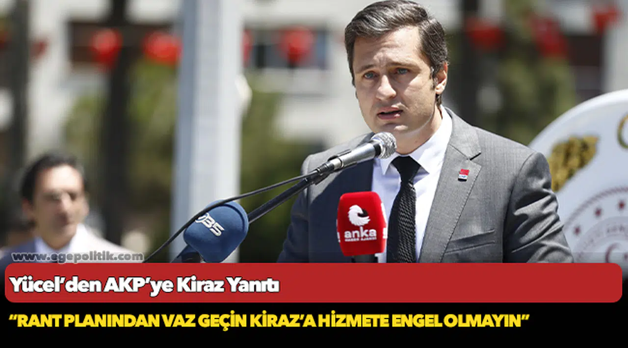 Yücel’den Akp’ye Kiraz Yanıtı