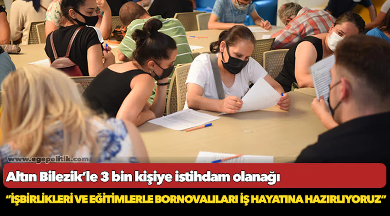 Altın Bilezik’le 3 bin kişiye istihdam olanağı