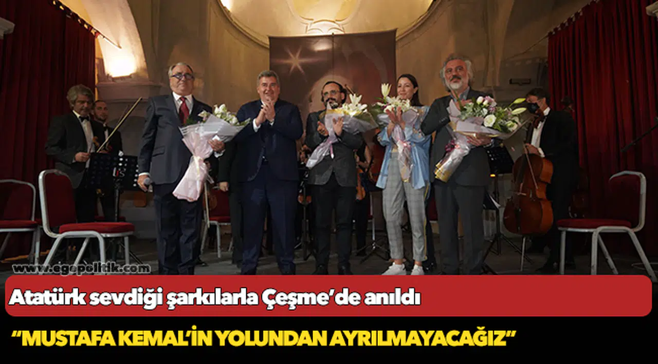 Atatürk sevdiği şarkılarla Çeşme’de anıldı