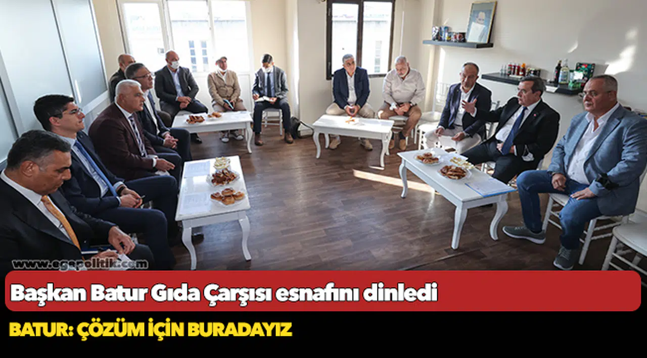 Başkan Batur Gıda Çarşısı esnafını dinledi
