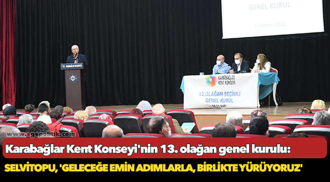 Başkan Selvitopu, Karabağlar Kent Konseyi'nin 13. olağan genel kurulunda konuştu