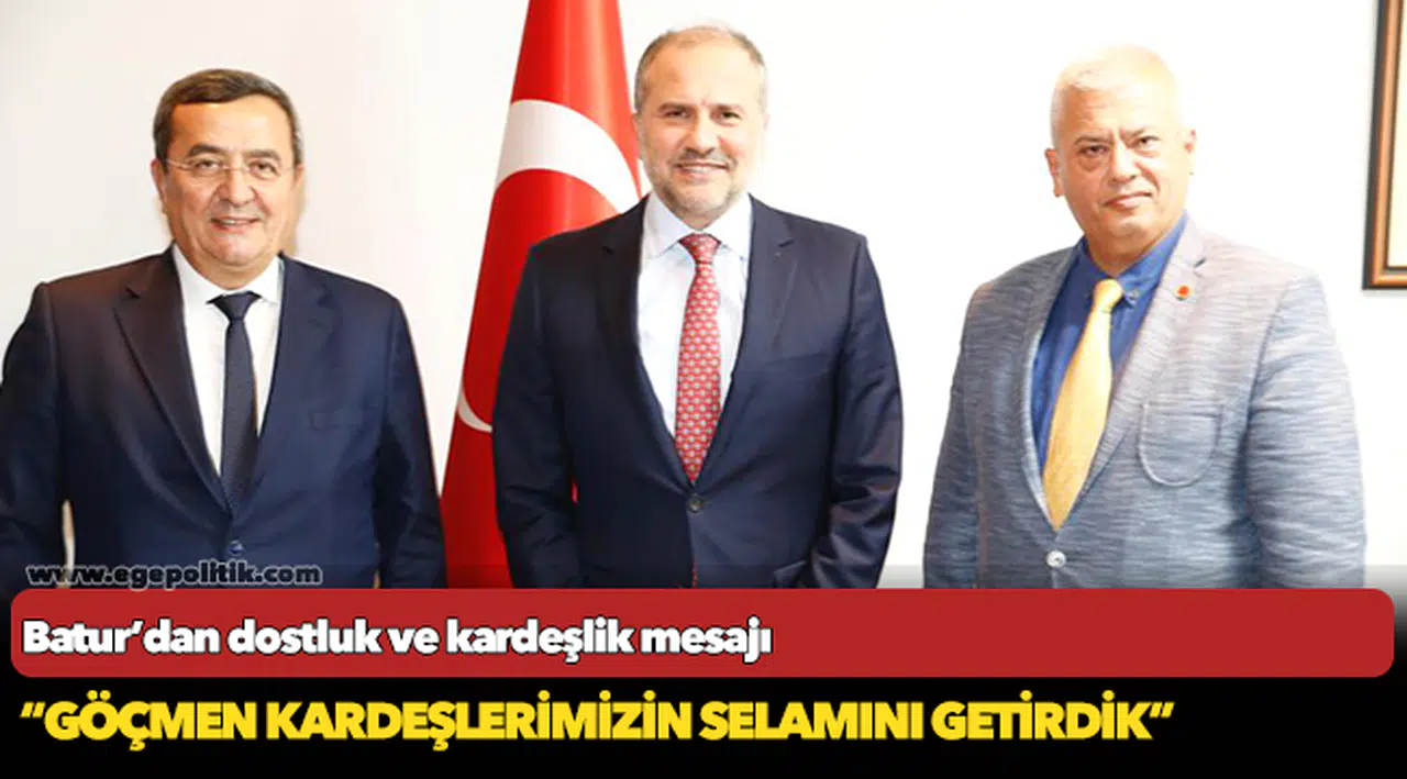 Batur’dan dostluk ve kardeşlik mesajı