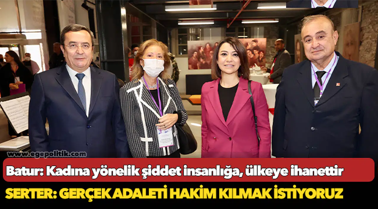 Batur: Kadına yönelik şiddet insanlığa, ülkeye ihanettir