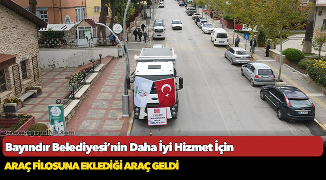Bayındır Belediyesi’nin Daha İyi Hizmet İçin Araç Filosuna Eklediği Araç Geldi