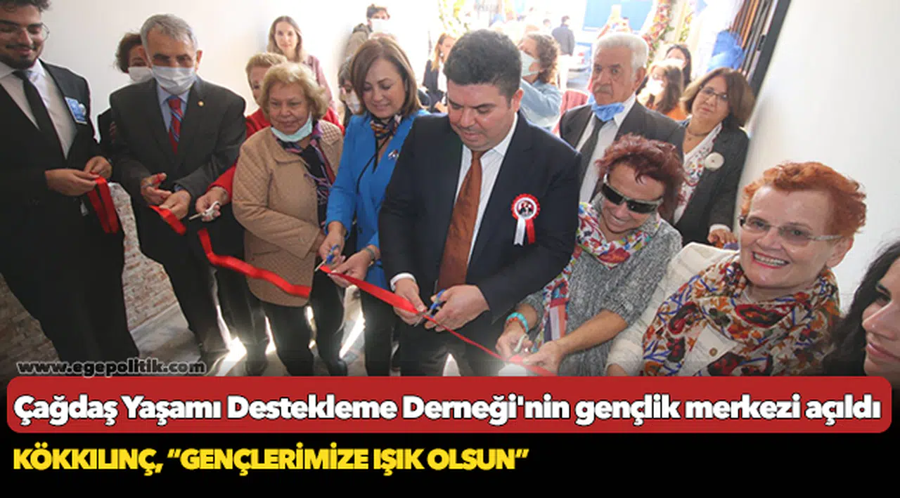 Çağdaş Yaşamı Destekleme Derneği'nin gençlik merkezi açıldı