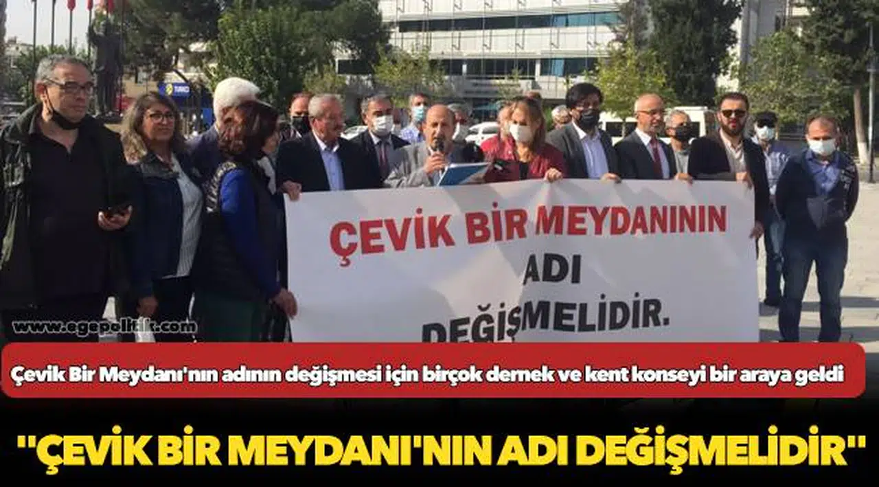 ''Çevik Bir Meydanı'nın adı değişmelidir''