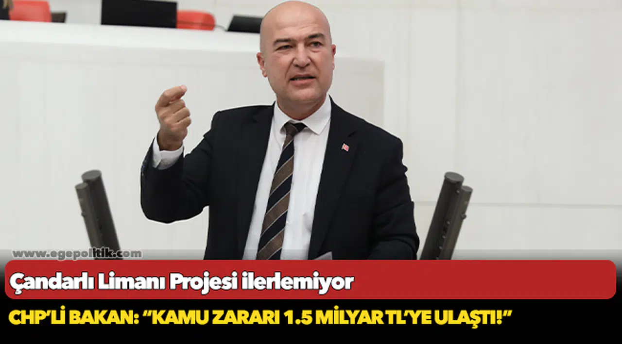 CHP’li Bakan: “Kamu zararı 1.5 milyar TL’ye ulaştı!”
